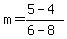 m+=+%285+-+4%29%2F%286+-+8%29