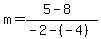 m+=+%285+-+8%29%2F%28-2+-+%28-4%29%29