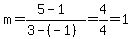 m+=+%285-1%29%2F%283-%28-1%29%29+=+4%2F4+=+1