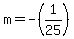 m+=+-%281%2F25%29
