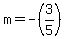 m+=+-%283%2F5%29