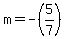 m+=+-%285%2F7%29