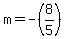 m+=+-%288%2F5%29