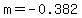 m+=+-0.382