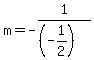 m+=+-1%2F%28%28-1%2F2%29%29