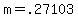 m+=+.27103