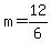 m+=+12%2F6
