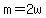 m+=+2w