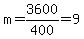 m+=+3600%2F400+=+9