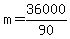 m+=+36000%2F90