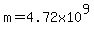 m+=+4.72x10%5E9
