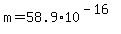 m+=+58.9%2A10%5E%28-16%29