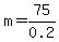 m+=+75%2F+0.2
