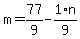 m+=+77%2F9+-+1%2An%2F9