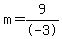 m+=+9+%2F+-3