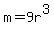 m+=+9r%5E3