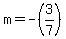 m+=-%283%2F7%29