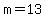 m++=+13