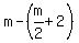 m+-+%28m%2F2+%2B+2%29