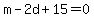 m+-+2d+%2B+15+=+0
