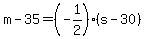 m+-+35+=+%28-1%2F2%29%2A%28s+-+30%29