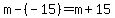 m-%28-15%29=m%2B15