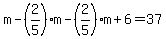 m-%282%2F5%29m-%282%2F5%29m%2B6=37