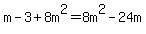 m-3%2B8m%5E2=8m%5E2-24m