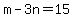 m-3n=15