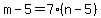 m-5=7%28n-5%29