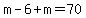 m-6%2Bm=70