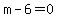m-6+=+0