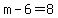 m-6+=+8