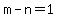 m-n=1