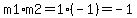 m1%2Am2=1%28-1%29=-1