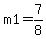 m1=7%2F8