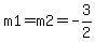 m1=m2=-3%2F2