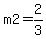 m2=2%2F3