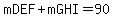 mDEF+%2B+mGHI+=+90