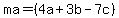 ma=%284a%2B3b-7c%29