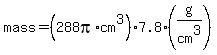 mass+=%28288pi%2Acm%5E3%29%2A7.8%28g%2Fcm%5E3%29