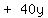 matrix%281%2C2%2C%22%2B%22%2C40y%29