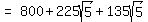 matrix%281%2C2%2C+%22=%22%2C+800+%2B+225sqrt%285%29+%2B+135sqrt%285%29%29
