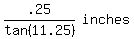 matrix%281%2C2%2C+.25%2Ftan+%2811.25%29%2C+inches%29