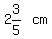 matrix%281%2C2%2C+2%263%2F5%2C+cm%29