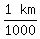 matrix%281%2C2%2C1%2Ckm%29%2Fmatrix%281%2C1%2C1000%29