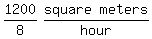 matrix%281%2C2%2C1200%2F8%2Cmatrix%281%2C2%2Csquare%2Cmeters%29%2Fhour%29