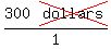matrix%281%2C2%2C300%2C+cross%28dollars%29%29%2F1