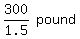 matrix%281%2C2%2C300%2F1.5%2C+pound%29