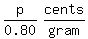 matrix%281%2C2%2Cp%2F0.80%2Ccents%2Fgram%29